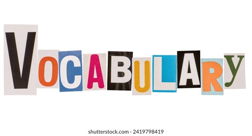 The word vocabulary made from cut out letters from printed magazines, isolated on white background