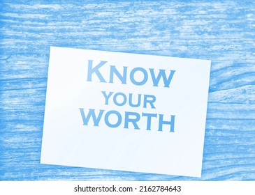 Word writing text Know Your Worth. Business concept for Be aware of demonstratingal value Deserved income salary benefits. - Shutterstock ID 2162784643