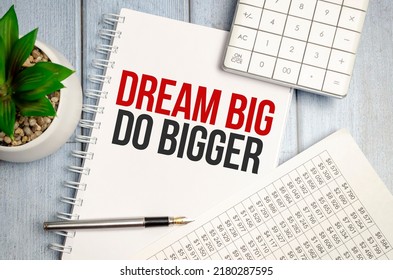 Word Writing Text Think Big Do Bigger. Business Concept