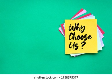 Word writing text Why Choose Us Question. Business concept for list of advantages and disadvantages to select product service.
