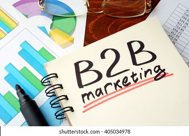 Words B2b Marketing Written On A Notebook. Business Concept.