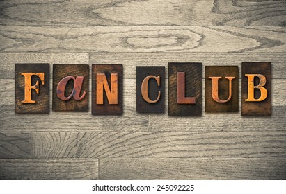 The words "Fan Club" written in vintage wooden letterpress type.