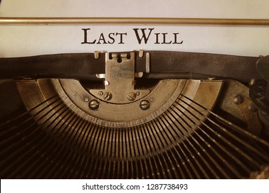 The words Last Will typed typewriter.