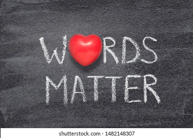 Words Matter Phrase Written On Chalkboard With Red Heart Symbol