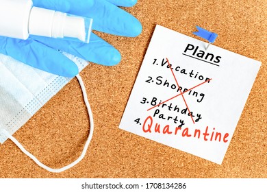 Words Vacation, Shopping And Party Crossed Out In Red Marker And New Inscription Quarantine. Paper With Plan And Mask, Gloves And Sanitizer On Cork Board. Changing Plans, Self Isolation, Coronavirus.