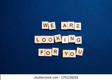 words We are looking for you on blue background. Job board. Human Resource Management and Recruitment and Hiring concept.