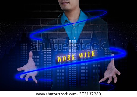 WORK WITH message double exposure concept with businessman silho