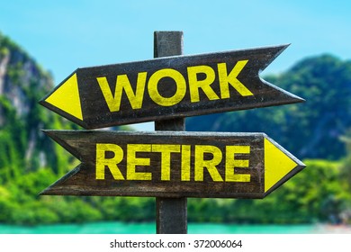 Work - Retire Signpost In A Beach Background