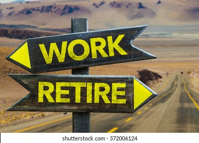 Work - Retire Signpost In A Desert Background