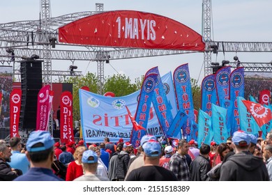 Workers,unions,labor Organizations And Political Parties Who Wanted To Celebrate May 1, May Day, The International Day Of Labour, Gathered In The Rally Area In Maltepe, Istanbul, Turkey On May 1, 2022