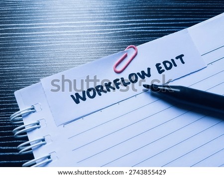 Workflow edit writting on table background. 