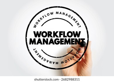 Workflow Management - identification, organization, and coordination of a particular set of tasks that produce a specific outcome, text concept stamp