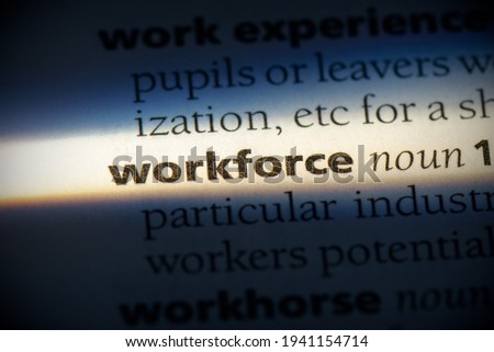workforce word in a dictionary. workforce concept, definition.