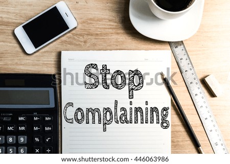 WORKING OFFICE NOTE STOP COMPLAINING CONCEPT (with Warm Tone and Sunlight Shining)