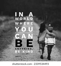 In a world where you can be anything, Be kind motivational quotes, inspirational quotes, and success quotes with beautiful design and fonts. - Shutterstock ID 2339534493