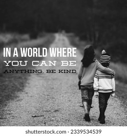 In a world where you can be anything, Be kind motivational quotes, inspirational quotes, and success quotes with beautiful design and fonts. - Shutterstock ID 2339534539