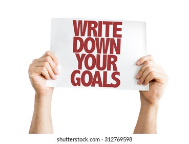 Write Down Your Goals Placard Isolated On White