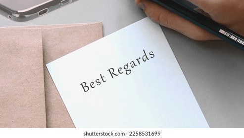 A write messenger the Best Regards on the paper. - Shutterstock ID 2258531699