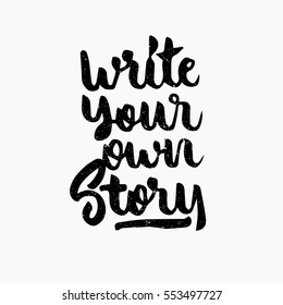 153 Write your own story quotes Images, Stock Photos & Vectors ...