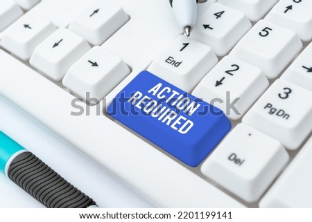Writing displaying text Action RequiredRegard an action from someone by virtue of their position. Business concept Regard an action from someone by virtue of their position