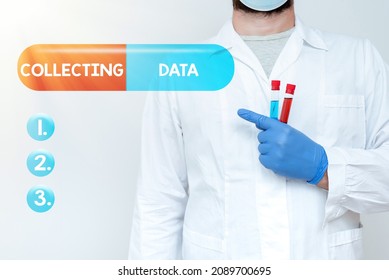 Writing Displaying Text Collecting Data. Word Written On Gathering And Measuring Information On Variables Of Interest Chemist Presenting Infection Cure, Doctor Displaying Virus Vaccine