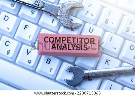Writing displaying text Competitor AnalysisDetermine the Strength Weakness of Competitive Market. Business idea Determine the Strength Weakness of Competitive Market