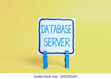 Writing displaying text Database Server. Concept meaning uses a database application that provides database services Colorful Idea Presentation Displaying Fresh Thoughts Sending Message