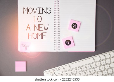 Writing displaying text Moving To A New Home. Word Written on help moves the possessions from one site to another - Shutterstock ID 2252248533