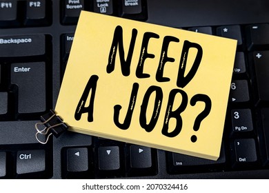 Writing Displaying Text Need A Job Question. Business Overview To Recruit A Person For Specific Duty Role Or Function Multiple Assorted Collection Office Stationery Photo Placed Over Table