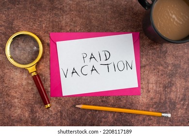 Writing Displaying Text Paid Vacation. Business Approach Stical Weekend Off Holiday Time Off Benefits