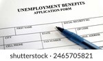 Written unemployment benefits application form on paper to be filled out