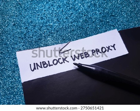 The writting Unblock web proxy on blue background. 