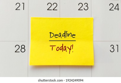 Yellow sticky note on date calendar  with text written DEADLINE TODAY! concept of self warning to get job done ontime in very tight deadline to meet customers expectation - Shutterstock ID 1924249094
