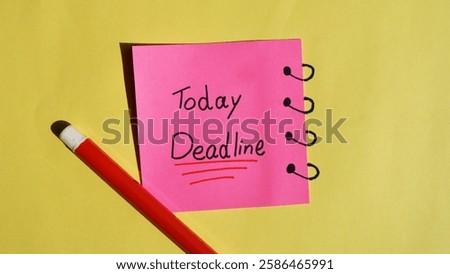 Yellow sticky note on date calendar with text written DEADLINE TODAY! concept of self warning to get job done ontime in very tight deadline to meet customers expectation