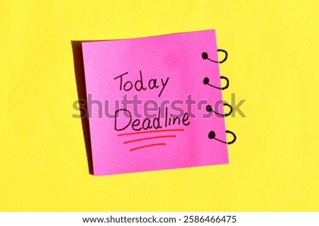 Yellow sticky note on date calendar with text written DEADLINE TODAY! concept of self warning to get job done ontime in very tight deadline to meet customers expectation