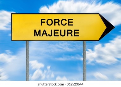 Yellow Street Concept Force Majeure Sign