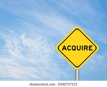 Yellow transportation sign with word acquire on blue color sky background