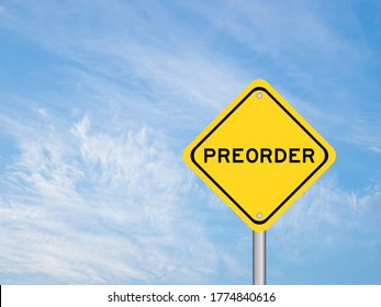 Yellow Transportation Sign With Word Preorder On Blue Sky Background