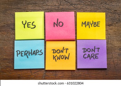 Yes, No, Maybe, Perhaps, Don't Know, Don't Care -  Undecided Voter Concept, Colorful Sticky Notes Against Grunge Rustic Wood Board