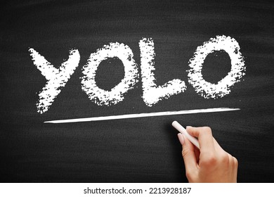 YOLO - You Only Live Once Acronym, Concept On Blackboard