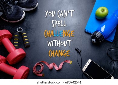 You can't spell CHALLENGE without CHANGE. Fitness motivational quotes. - Powered by Shutterstock