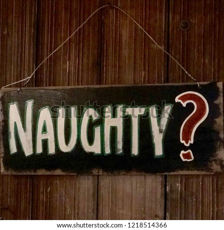 Are you naughty? Festive holiday christmas sign