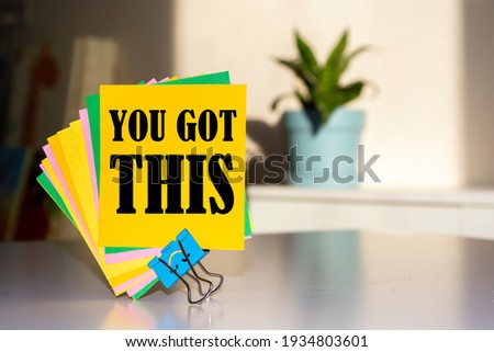 You Got This write on Sticky Notes.
