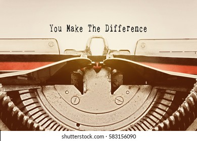 You Make The Difference Word Typed On A Vintage Typewriter. Vintage Tone.