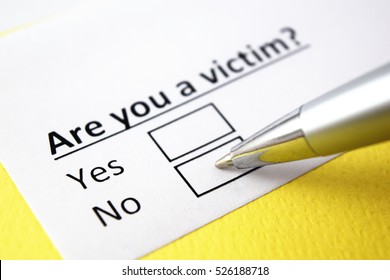 Are You A Victim? No