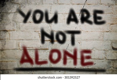 You Are Not Alone Concept