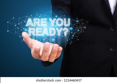 Are You Ready In The Hand Of Business. Are You Ready Concept.