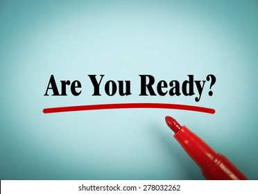 Are You Ready text is written on blue paper with a red marker aside.