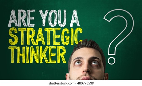 Are You a Strategic Thinker?
