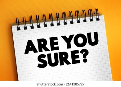 Are You Sure? text on notepad, concept background - Shutterstock ID 2141385727